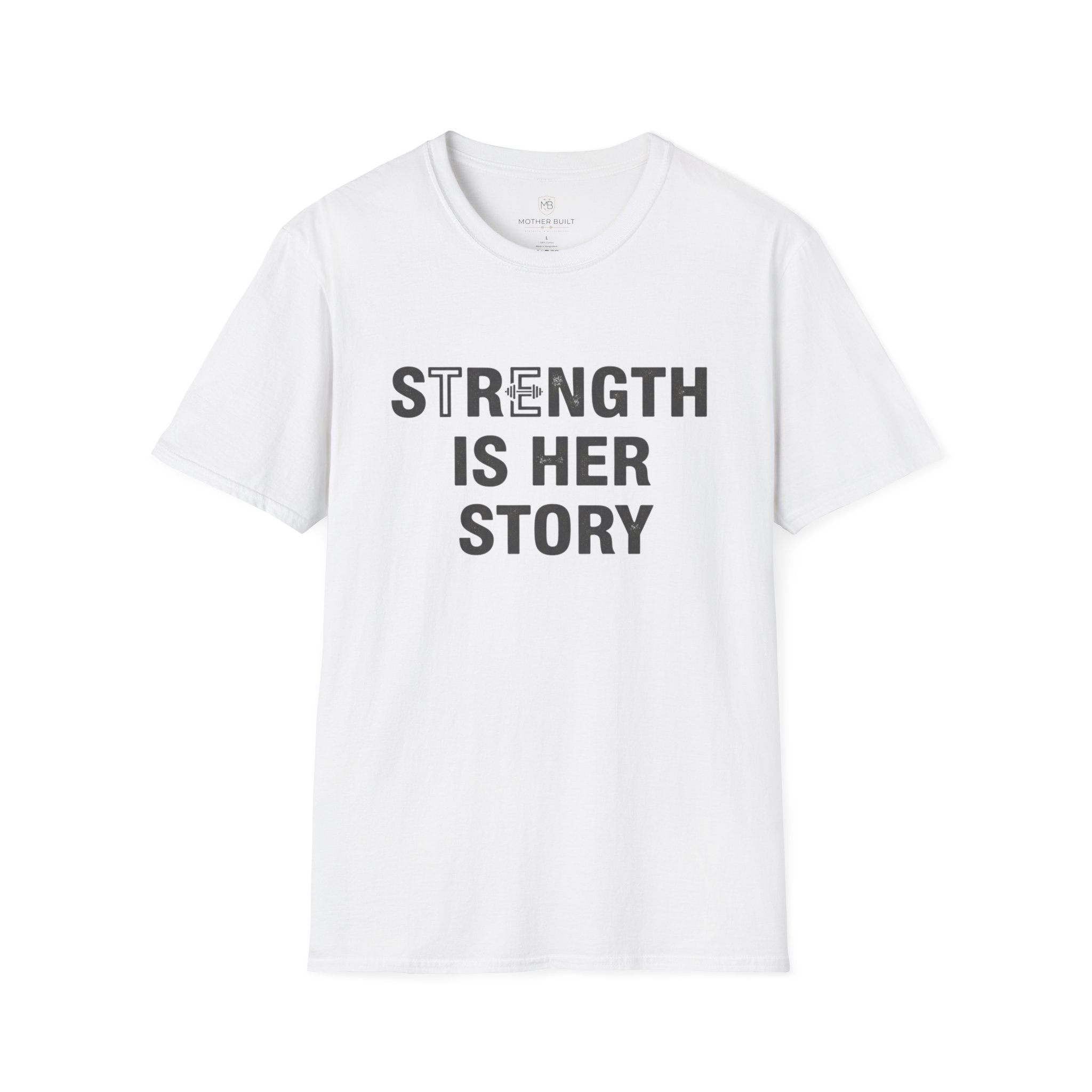 Strength is Her Story T-Shirt