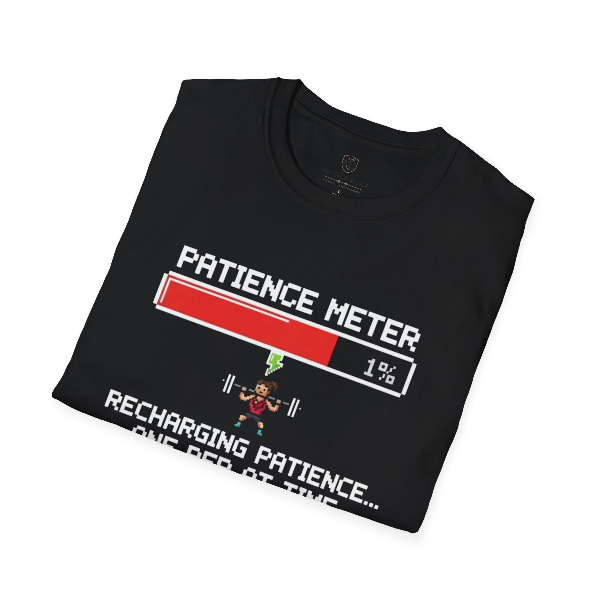 Patience Meter. Recharging Patience... One Rep at Time T-Shirt