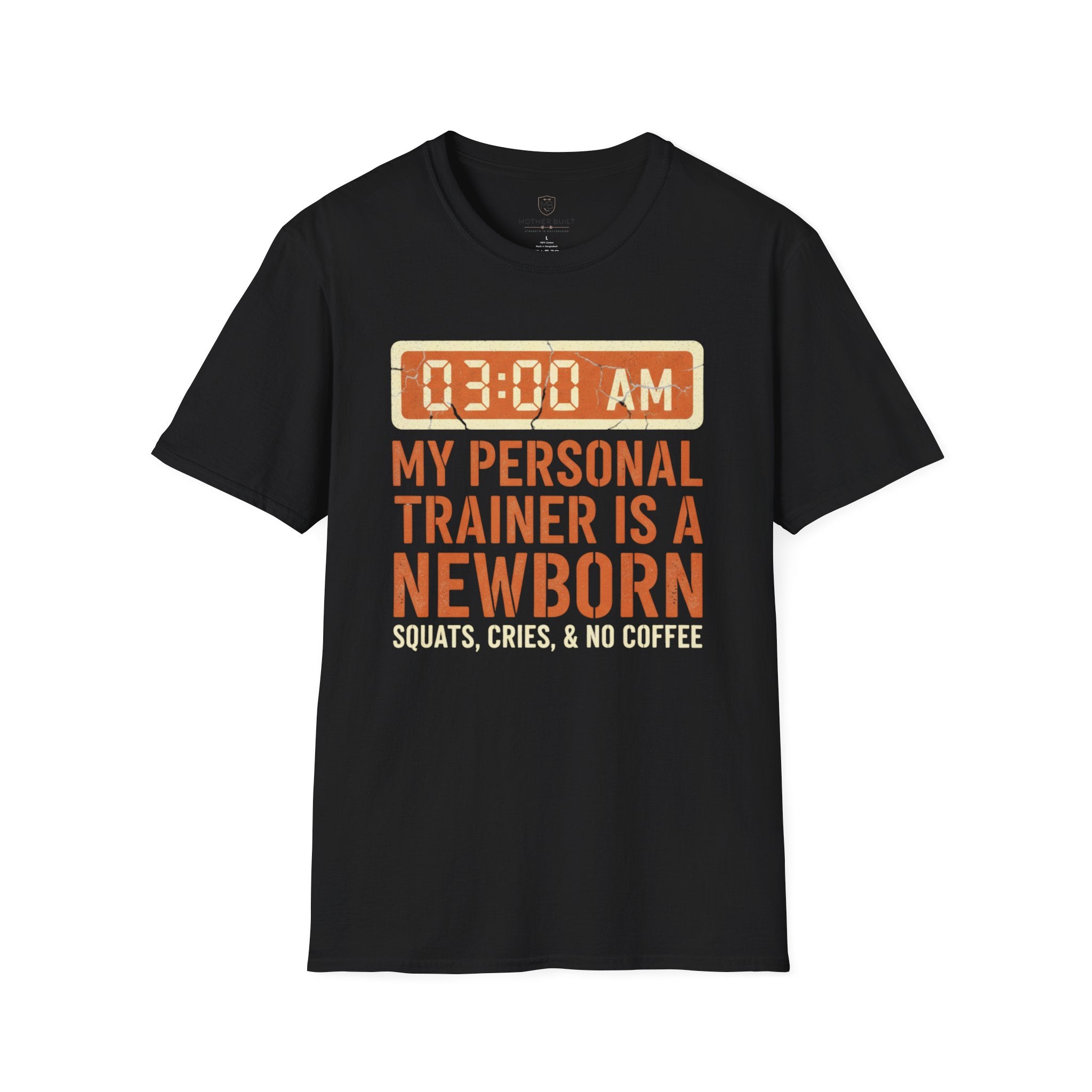 My Personal Trainer is a Newborn T-Shirt