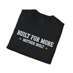 Built for More Mother Built T-Shirt