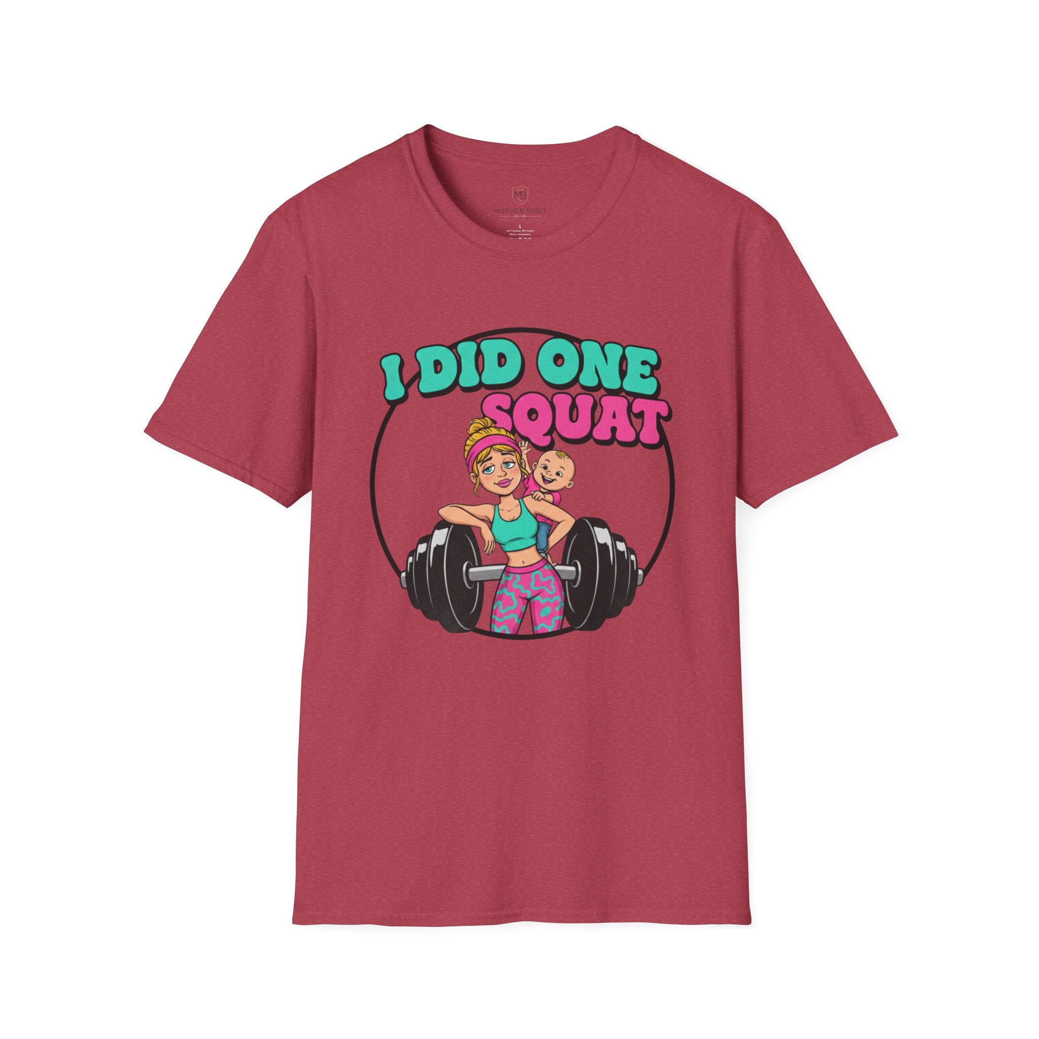 I Did One Squat T-Shirt