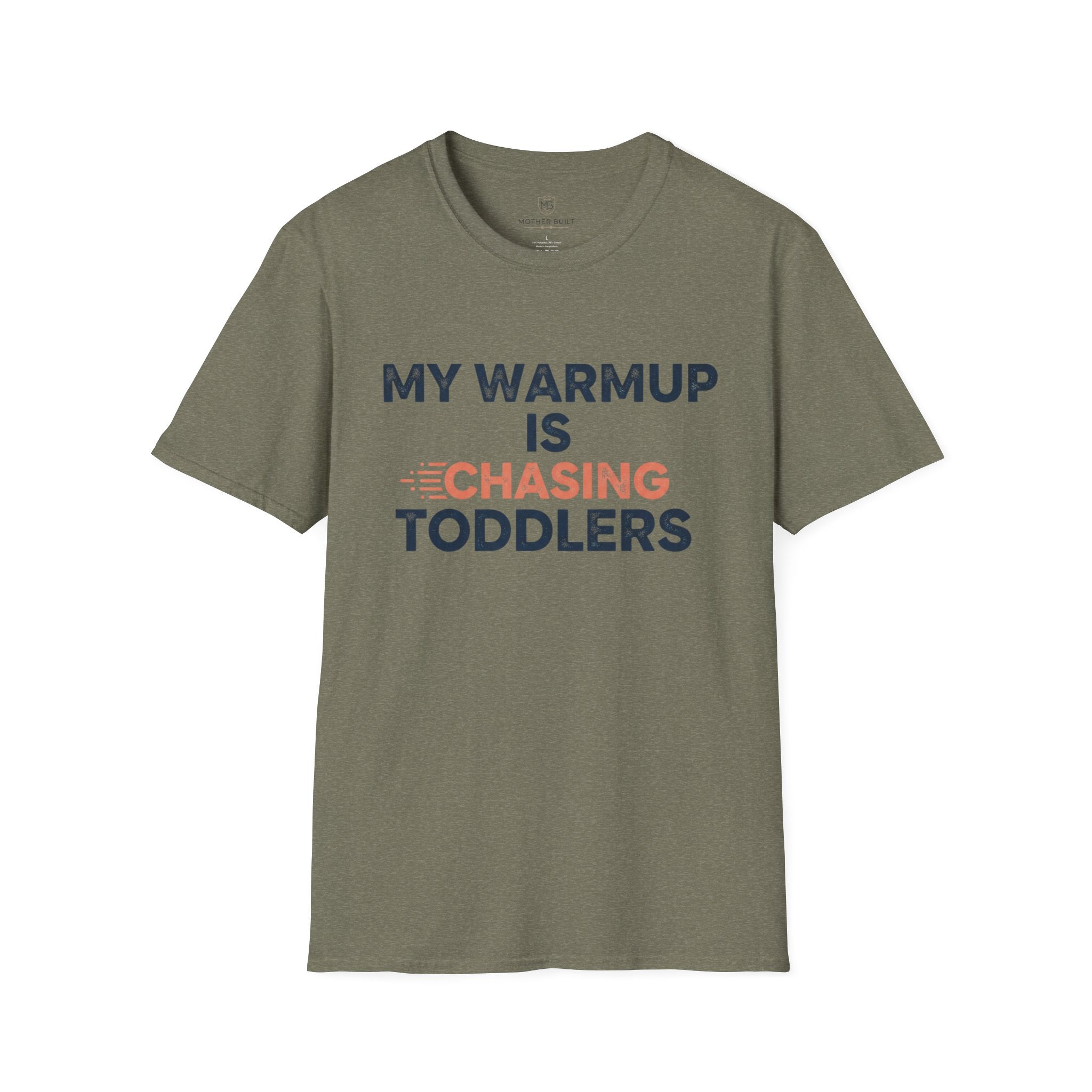 My Warmup is Chasing Toddlers T-Shirt