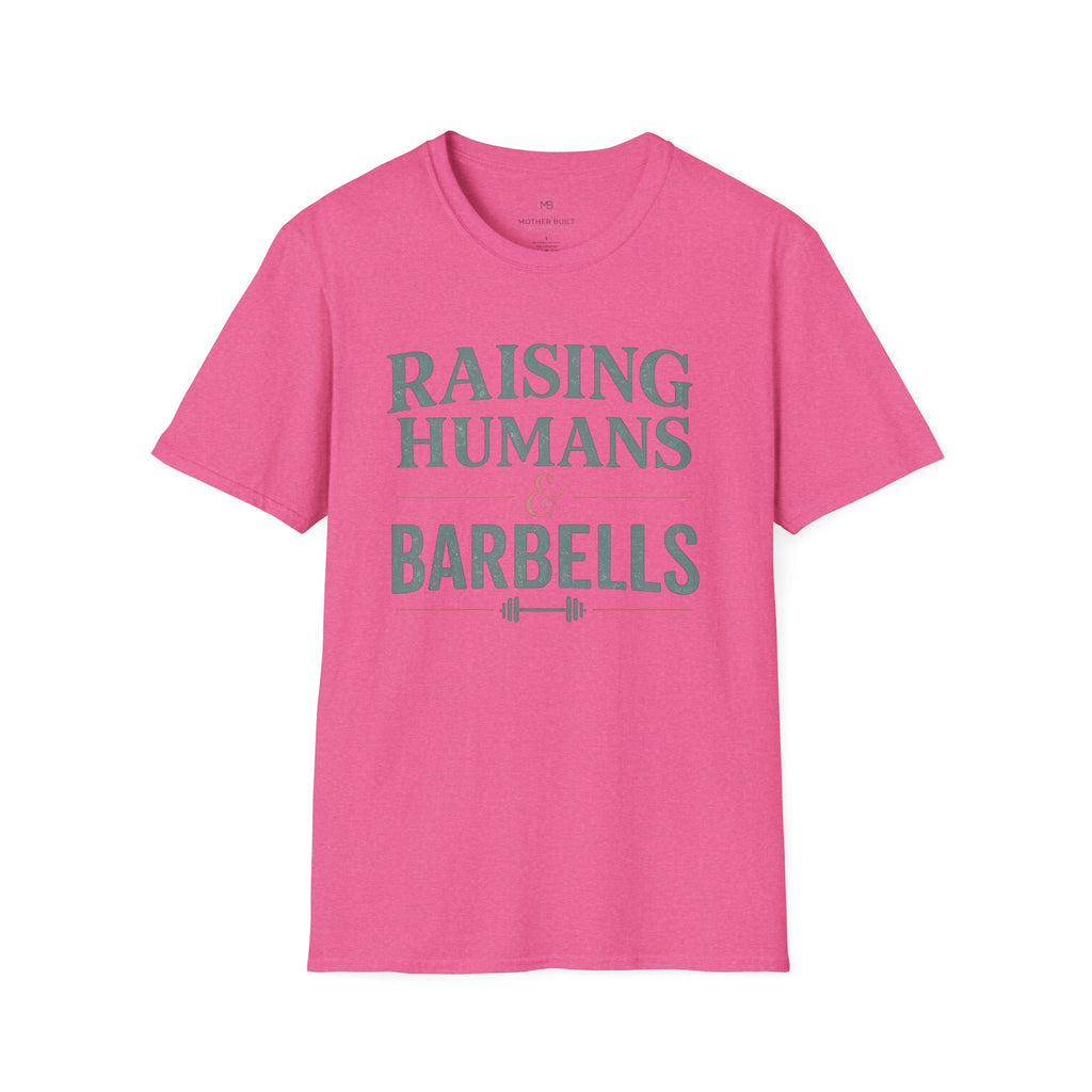 Raising Humans & Barbells T-Shirt