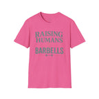Raising Humans & Barbells T-Shirt