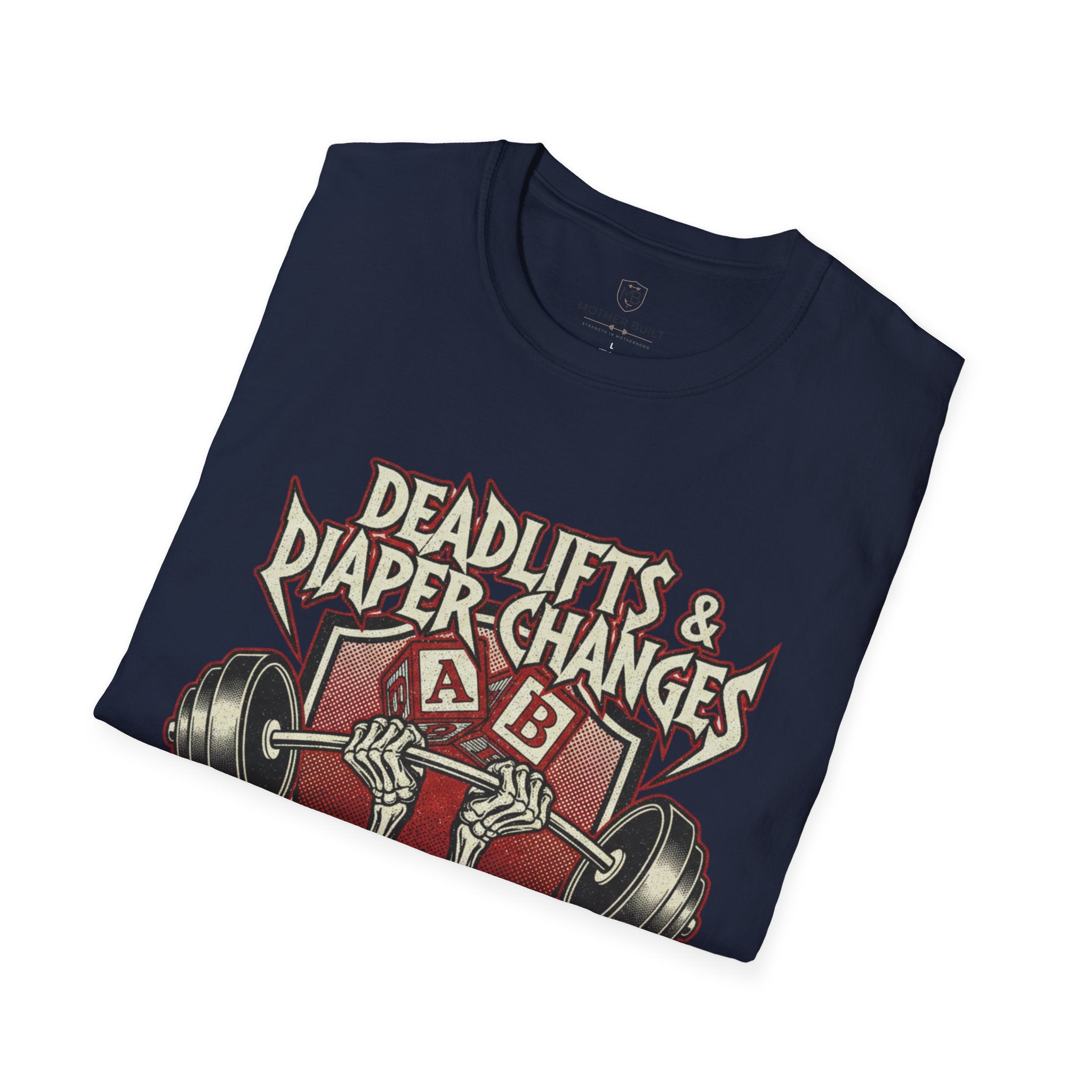 Deadlifts & Diaper Changes T-Shirt