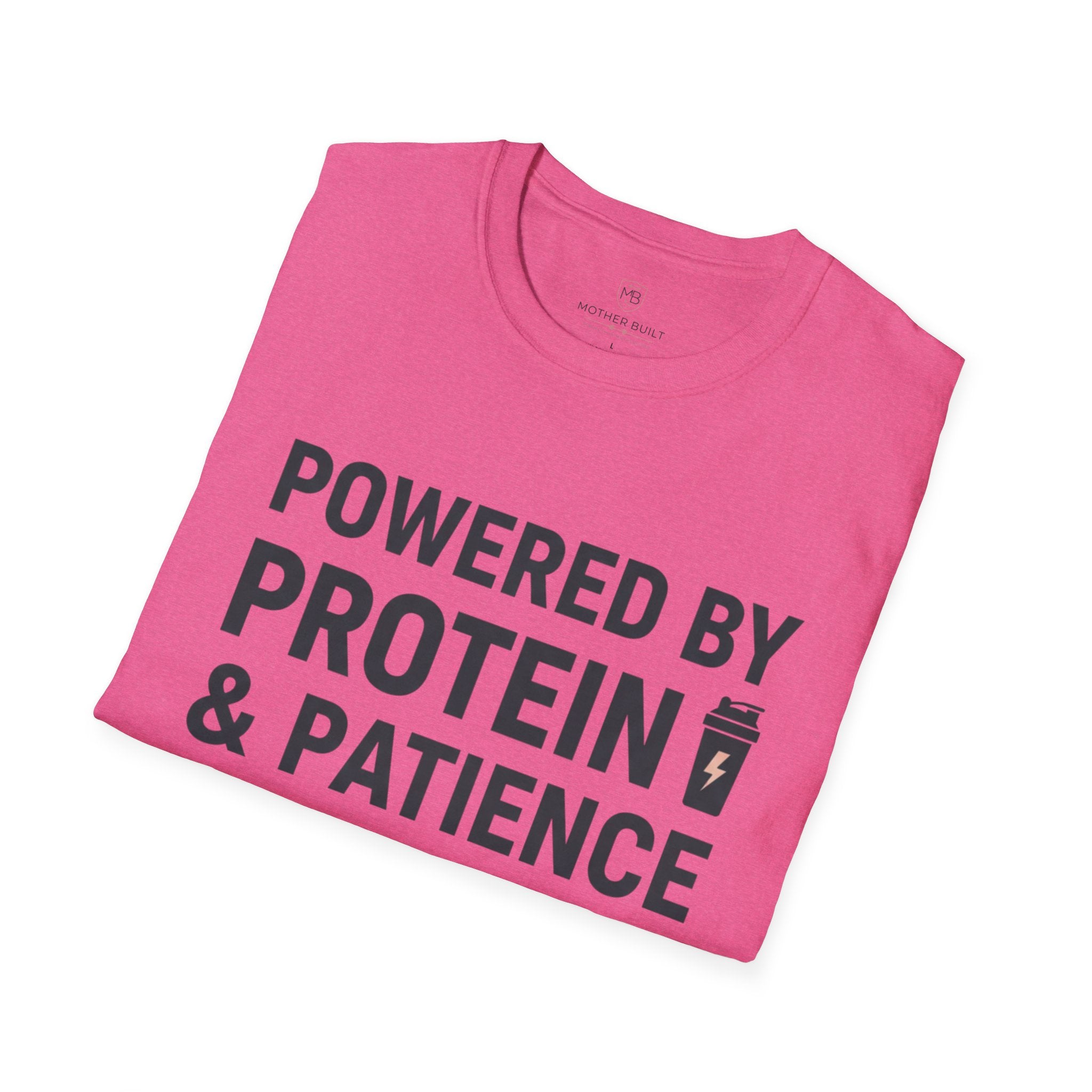 Powered by Protein & Patience T-Shirt