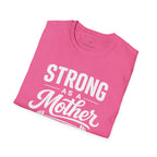 Strong As A Mother T-Shirt
