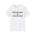 Discipline Over Doubt T-Shirt