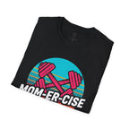 MOM-ER-CISE Dodging Responsibilities Since 2026 T-Shirt