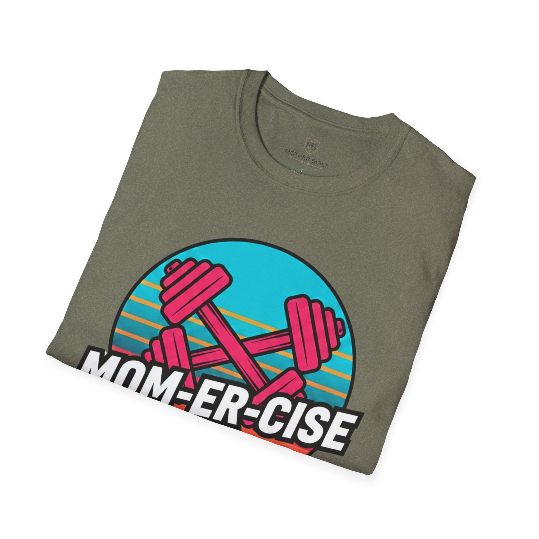MOM-ER-CISE Dodging Responsibilities Since 2026 T-Shirt