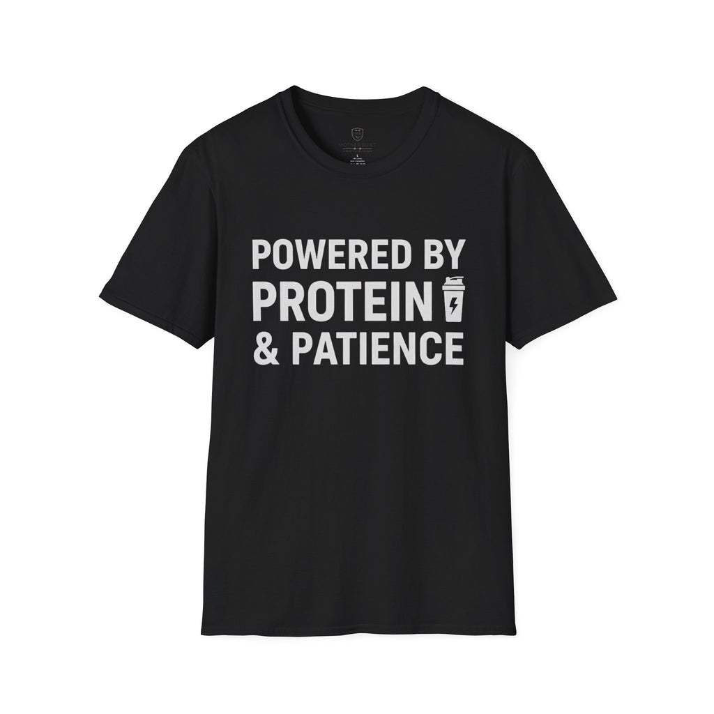 Powered by Protein & Patience T-Shirt