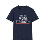 This is Mom Strength T-Shirt