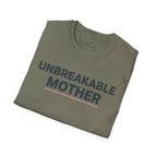 Unbreakable Mother T-Shirt