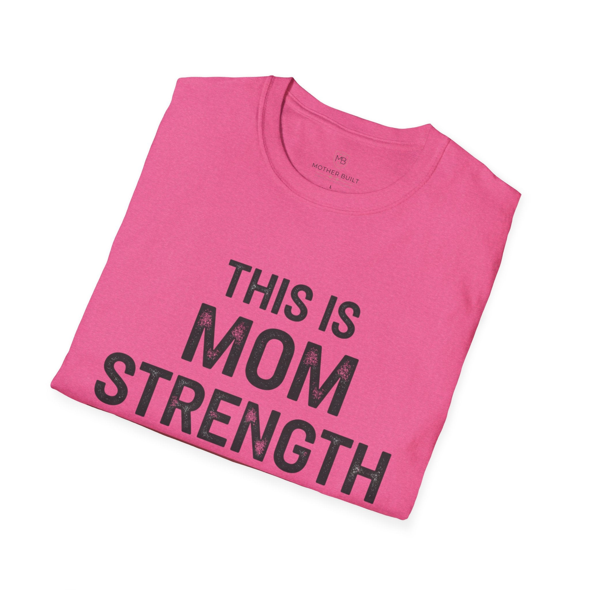 This is Mom Strength T-Shirt