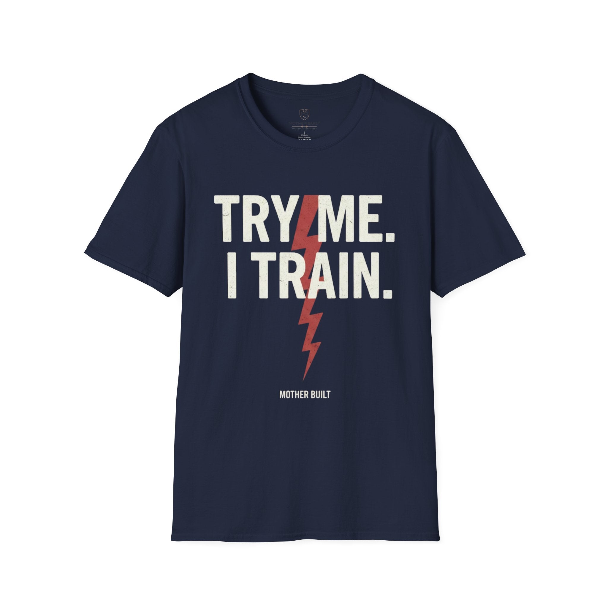 Try me. I Train. T-Shirt