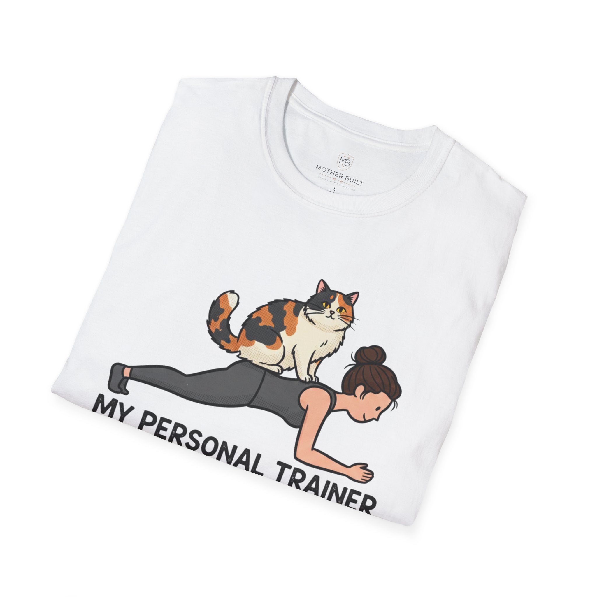 My Personal Trainer has Paws T-Shirt