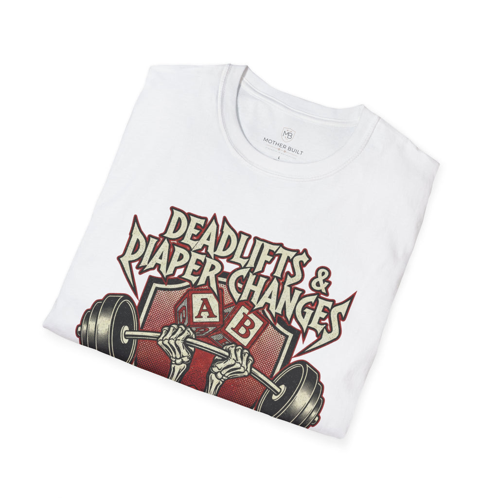 Deadlifts & Diaper Changes T-Shirt