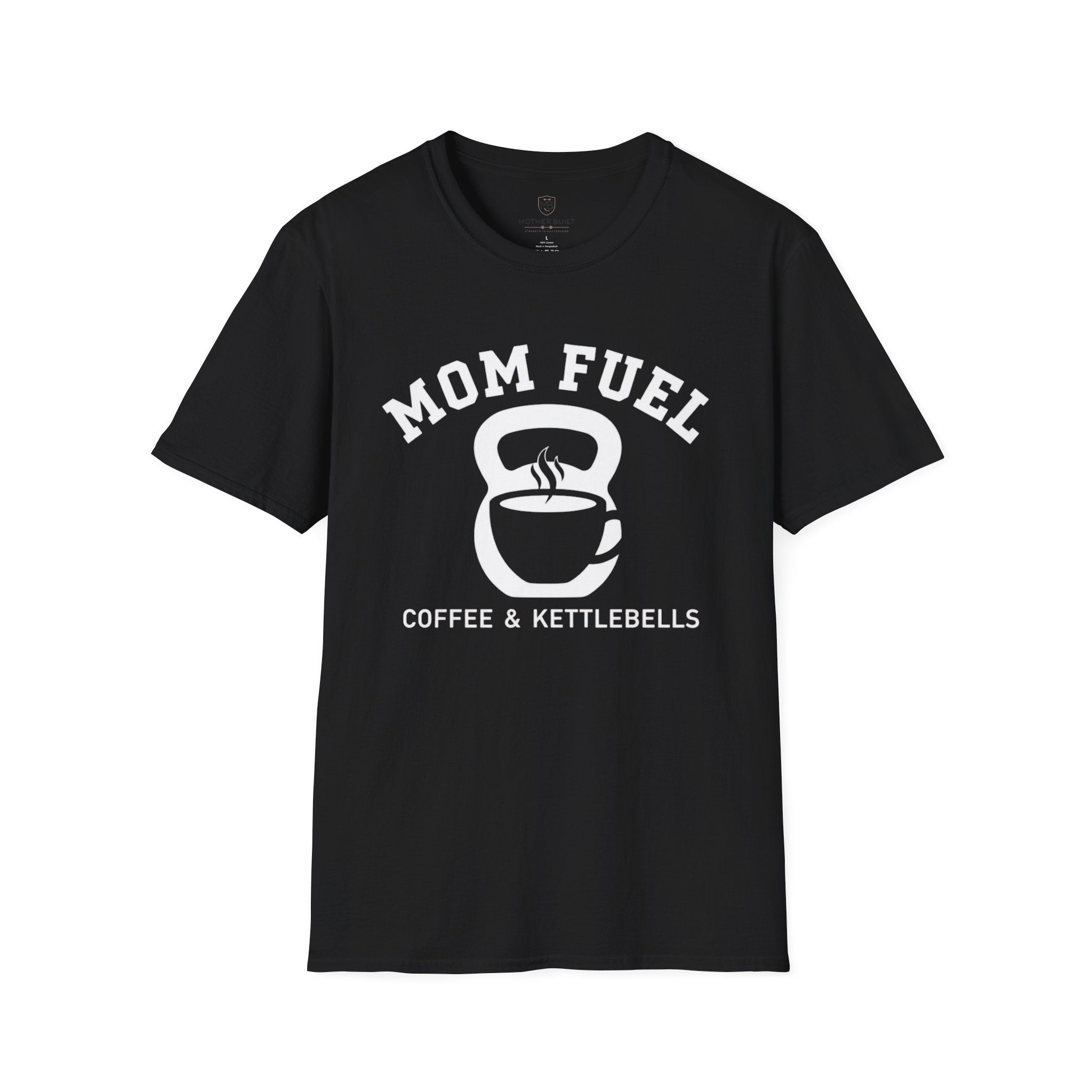 Mom Fuel Coffee & Kettlebells T-Shirt