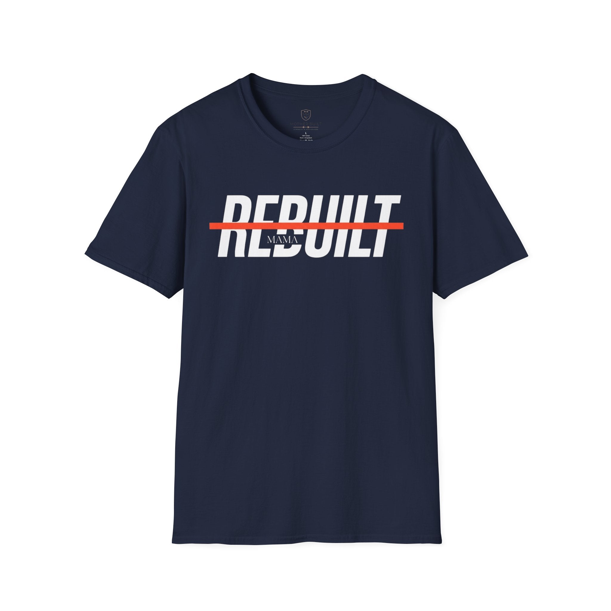 Rebuilt Mama T-Shirt