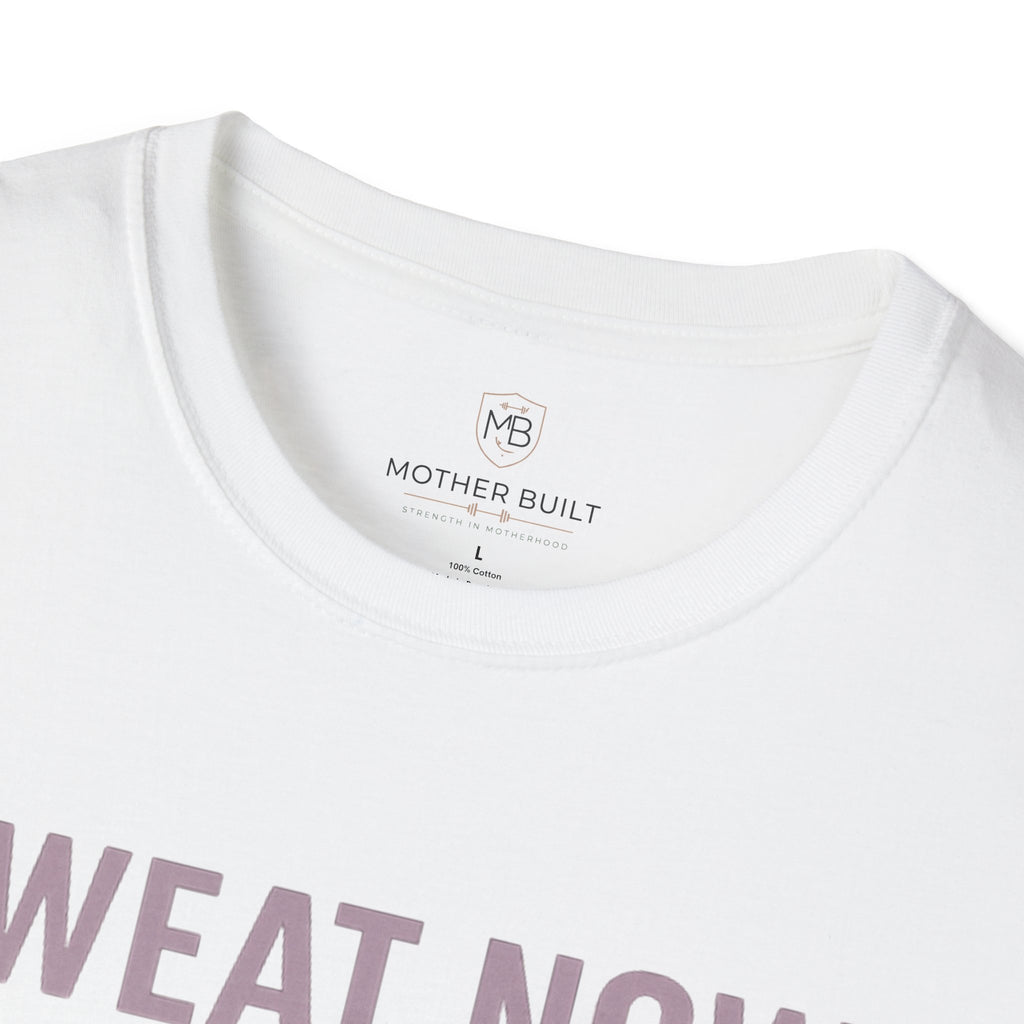 Sweat Now. Snuggle Later. T-Shirt