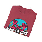 MOM-ER-CISE Dodging Responsibilities Since 2026 T-Shirt