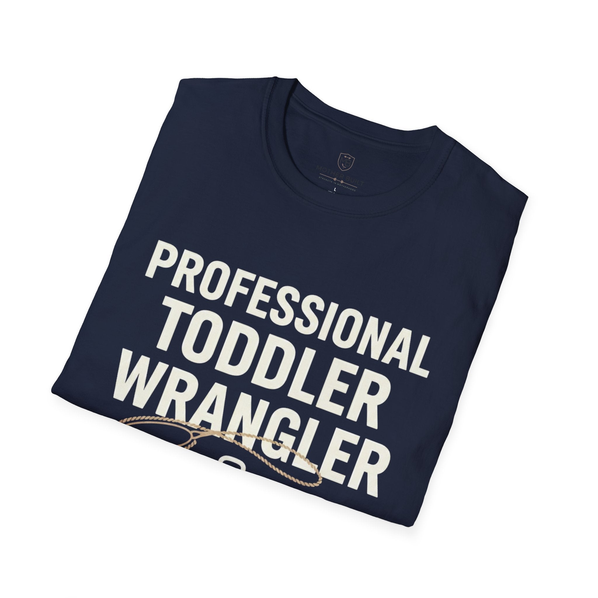 Professional Toddler Wrangler T-Shirt