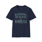 Raising Humans & Barbells T-Shirt