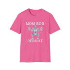 Mom Bod Rebuilt T-Shirt