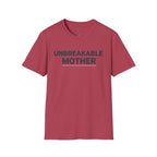 Unbreakable Mother T-Shirt