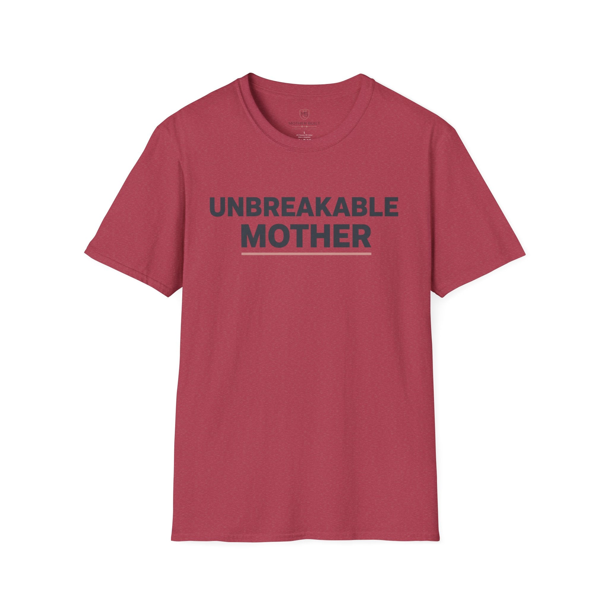 Unbreakable Mother T-Shirt