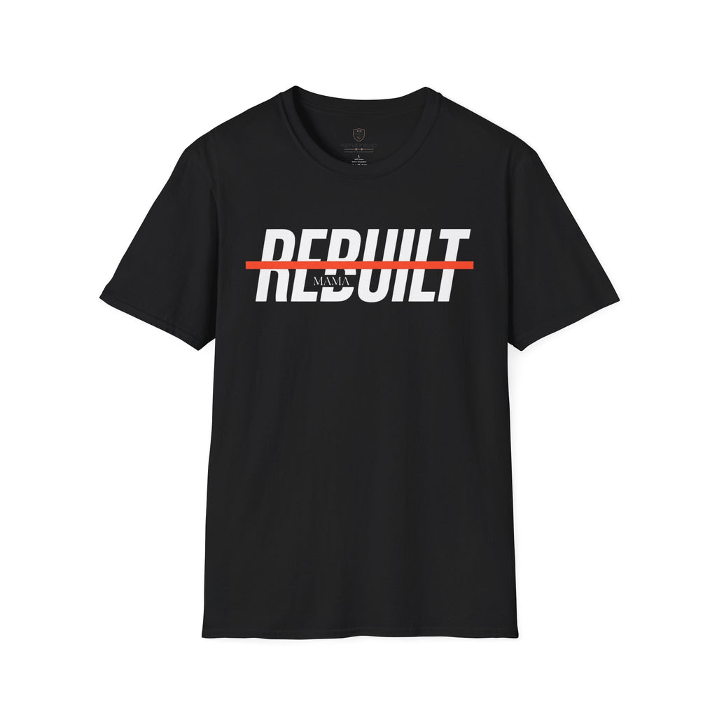 Rebuilt Mama T-Shirt