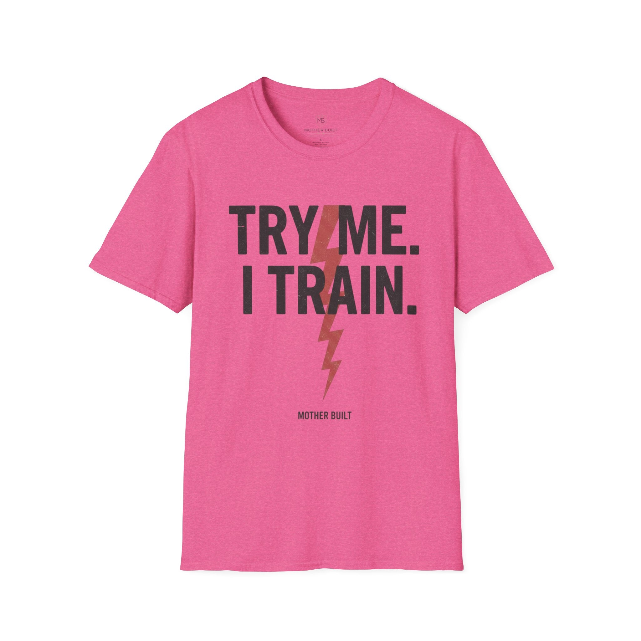Try me. I Train. T-Shirt