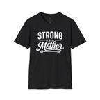 Strong As A Mother T-Shirt