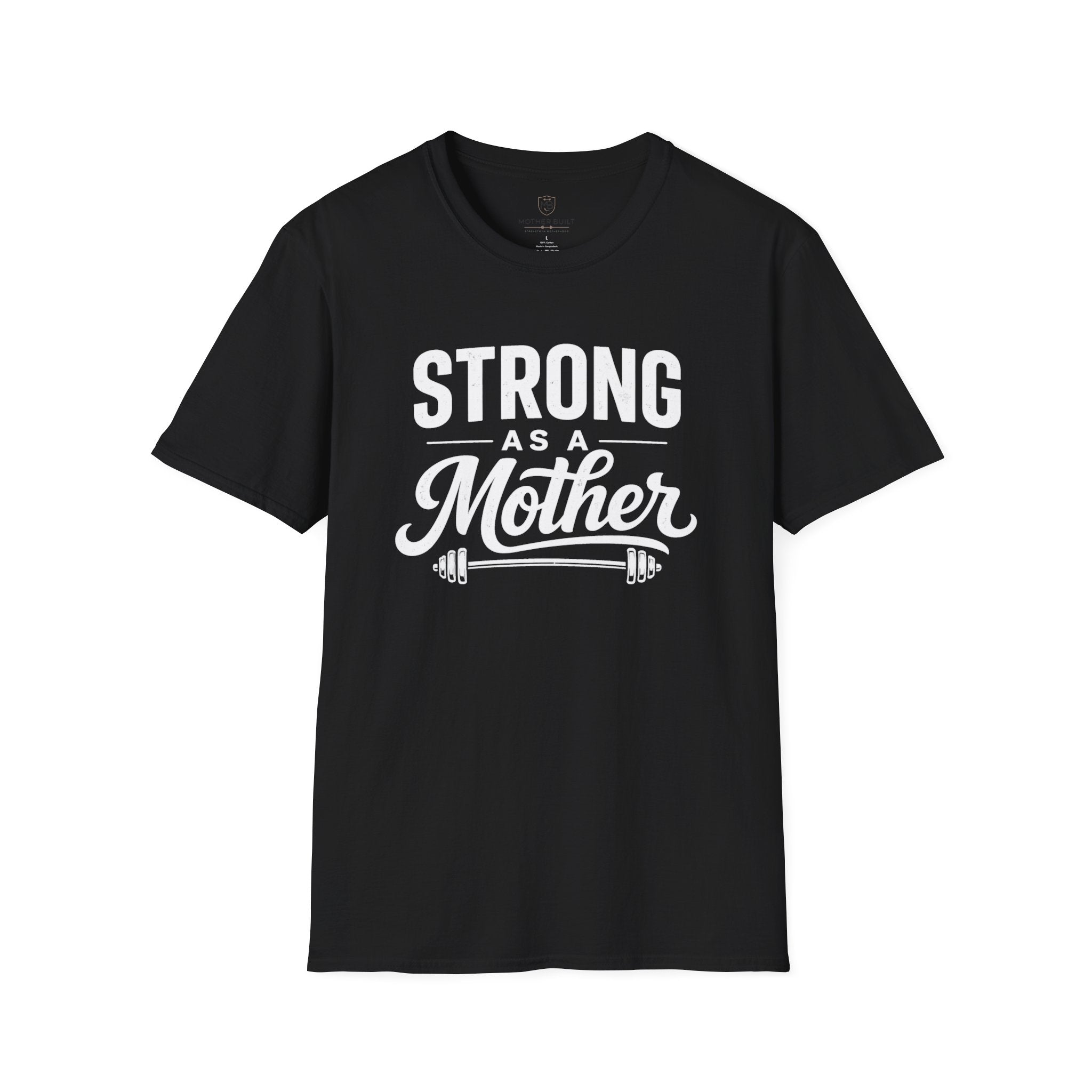 Strong As A Mother T-Shirt