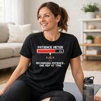 Patience Meter. Recharging Patience... One Rep at Time T-Shirt