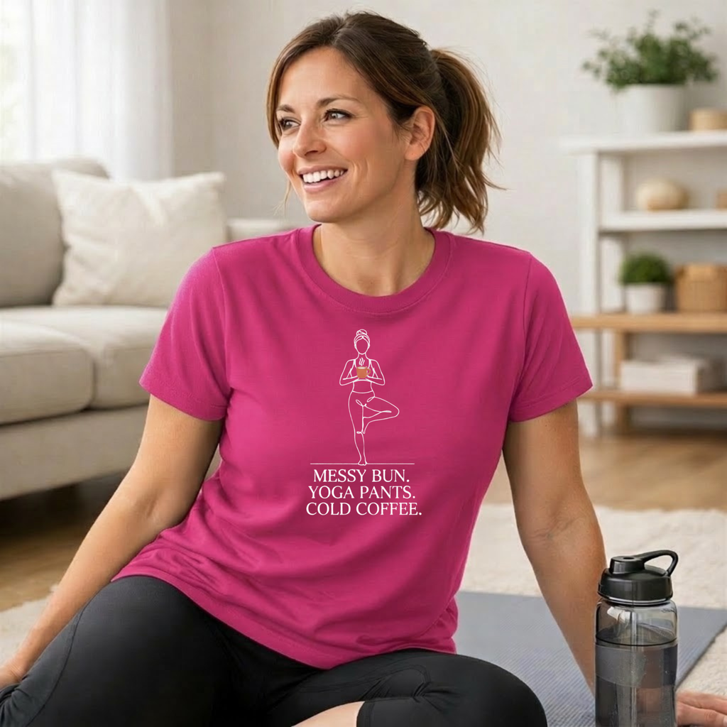Messy Bun. Yoga Pants. Cold Coffee. T-Shirt