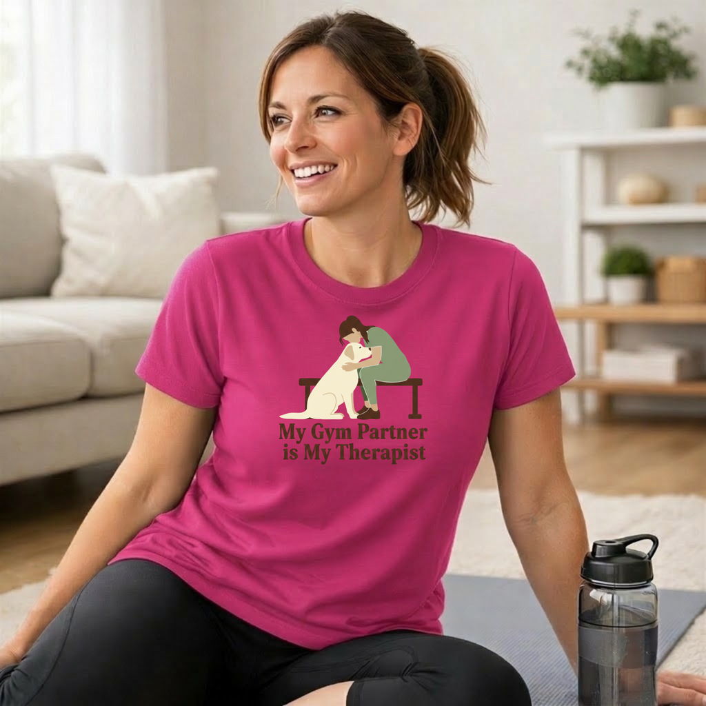 My Gym Partner is my Therapist T-Shirt