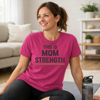 This is Mom Strength T-Shirt