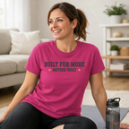Built for More Mother Built T-Shirt