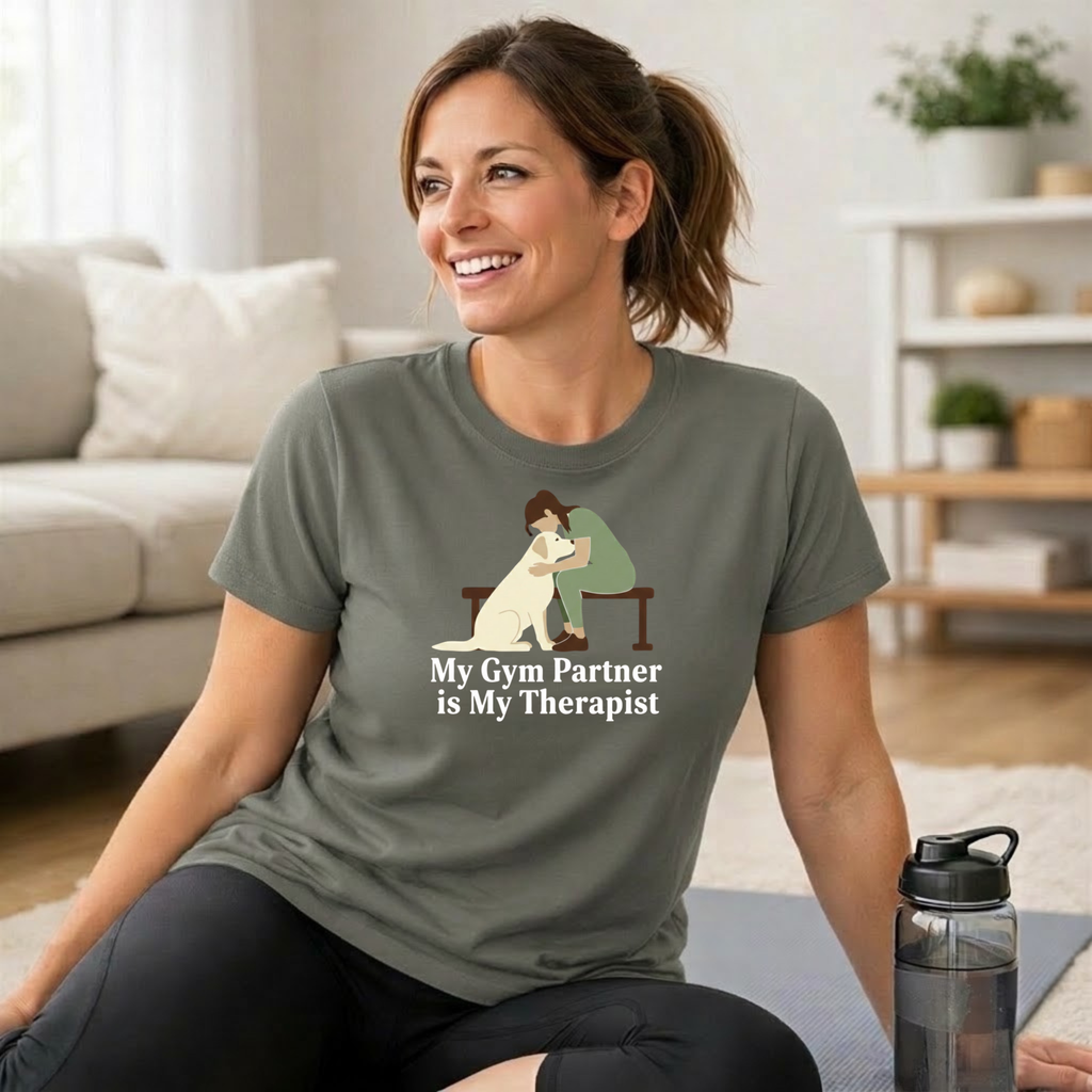 My Gym Partner is my Therapist T-Shirt