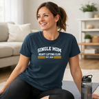 Single Mom Heavy Lifting Club T-Shirt