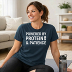 Powered by Protein & Patience T-Shirt