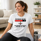 Patience Meter. Recharging Patience... One Rep at Time T-Shirt