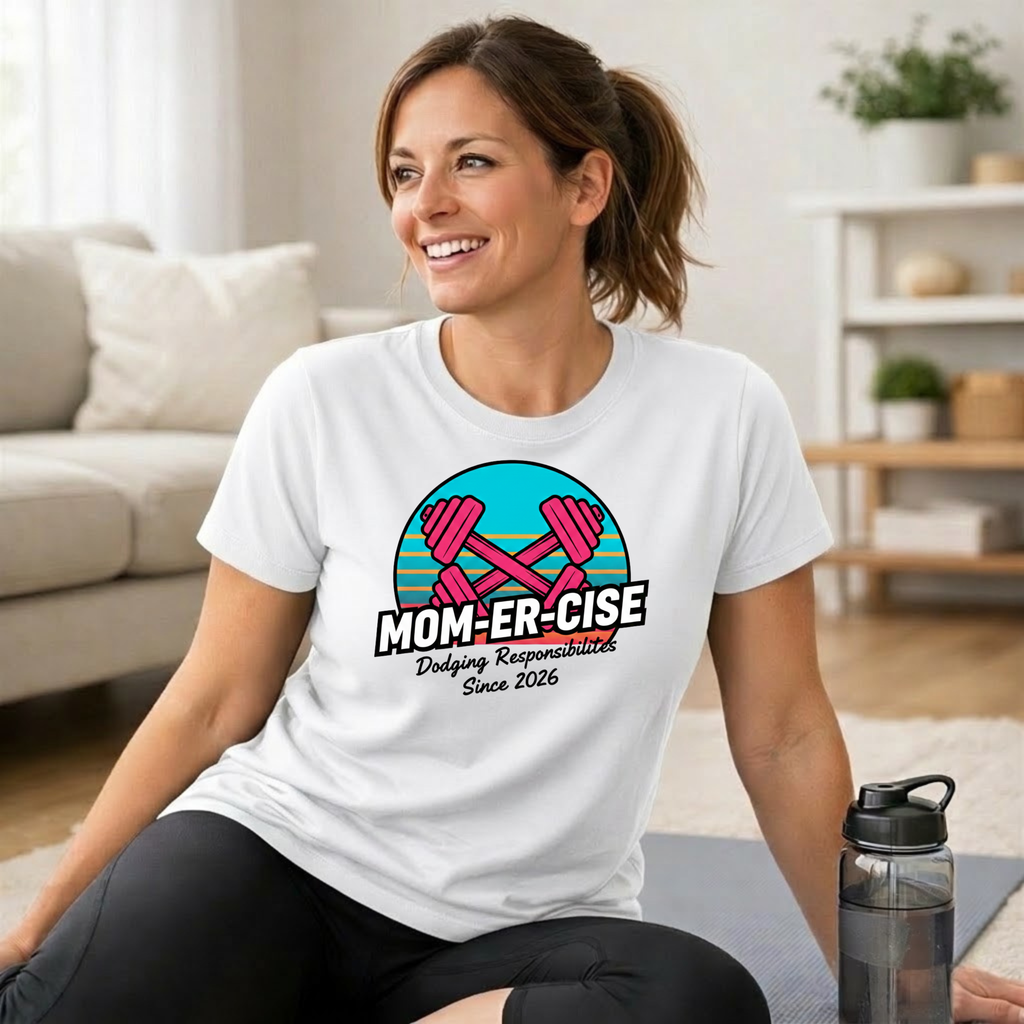 MOM-ER-CISE Dodging Responsibilities Since 2026 T-Shirt