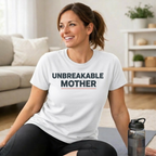 Unbreakable Mother T-Shirt White